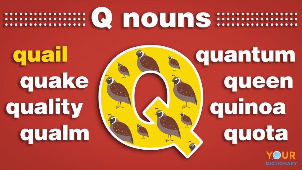 Picture of: Nouns That Start With Q  YourDictionary
